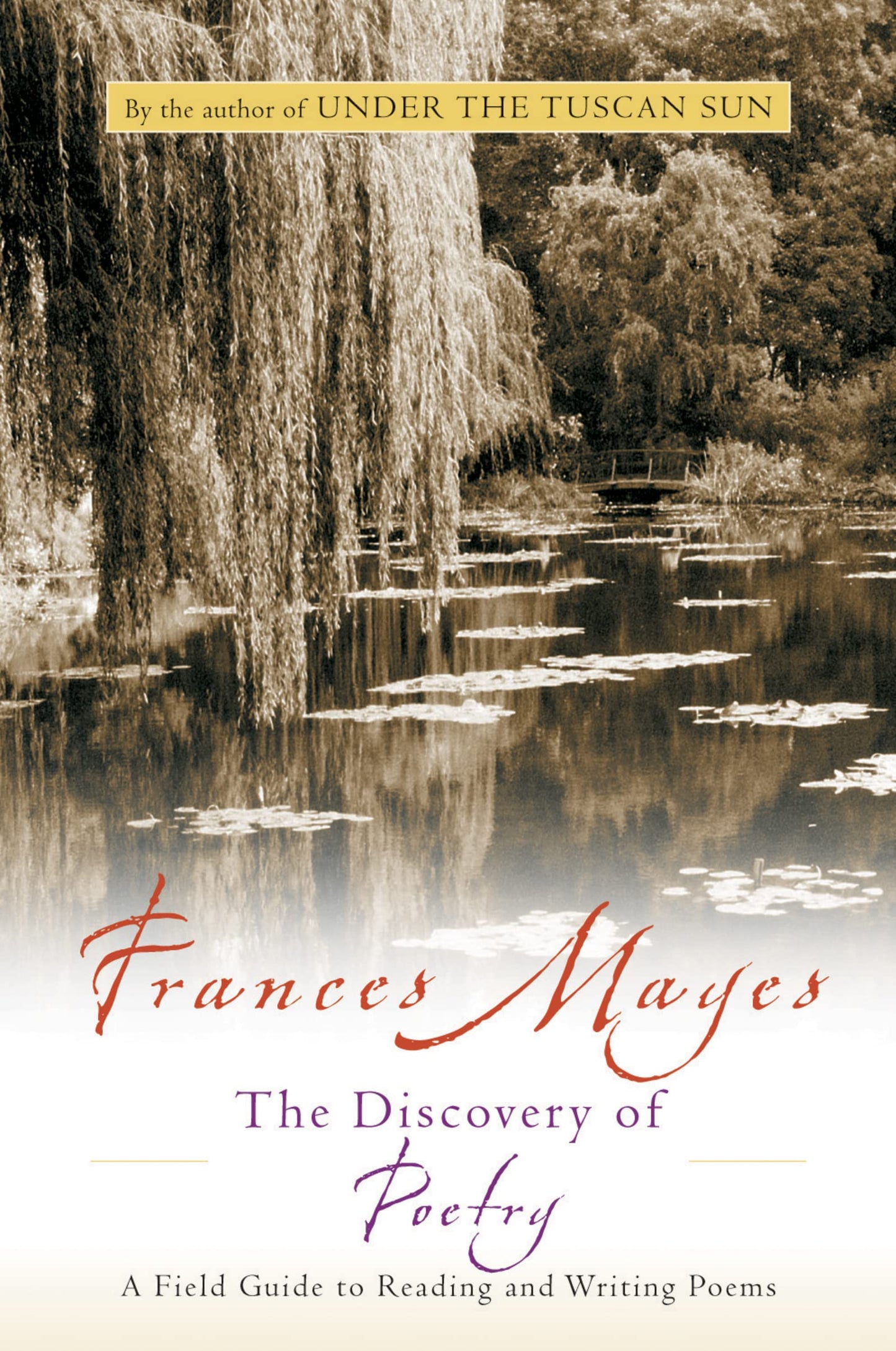 The Discovery of Poetry: A Field Guide to Reading and Writin