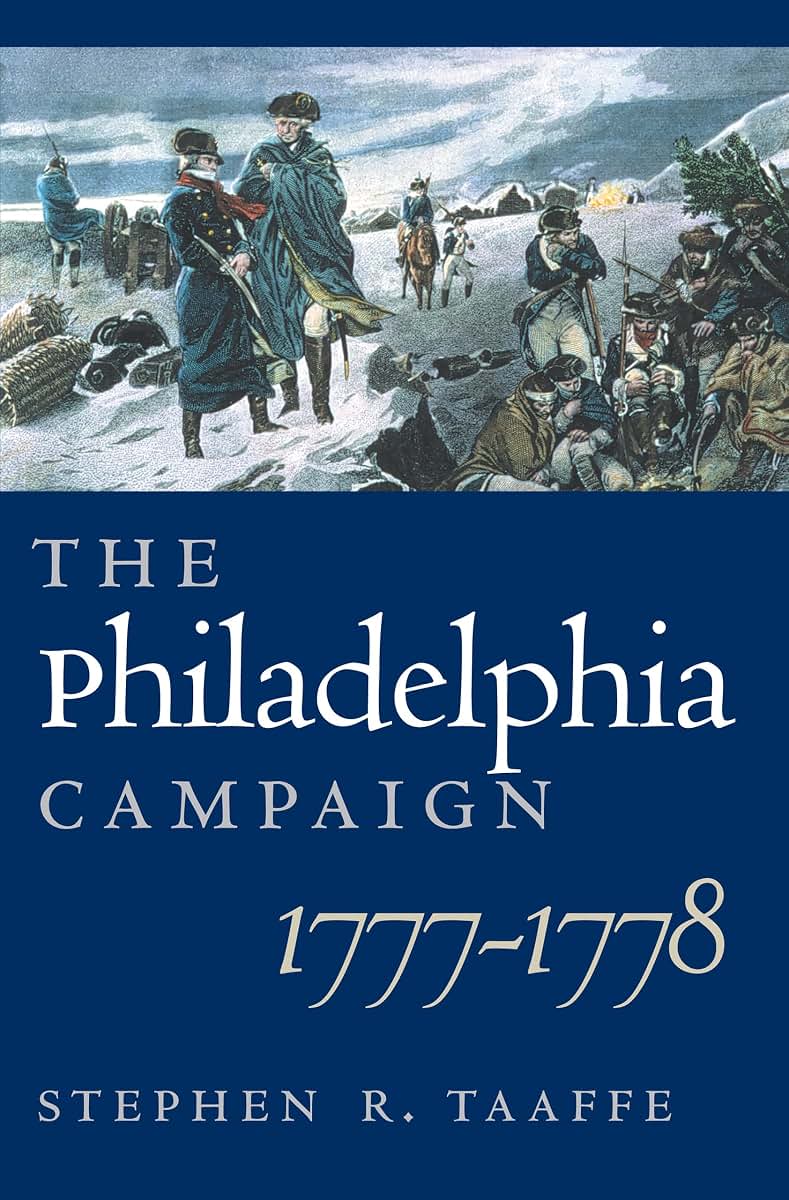The Philadelphia Campaign, 1777-1778 (Modern War Studies) by