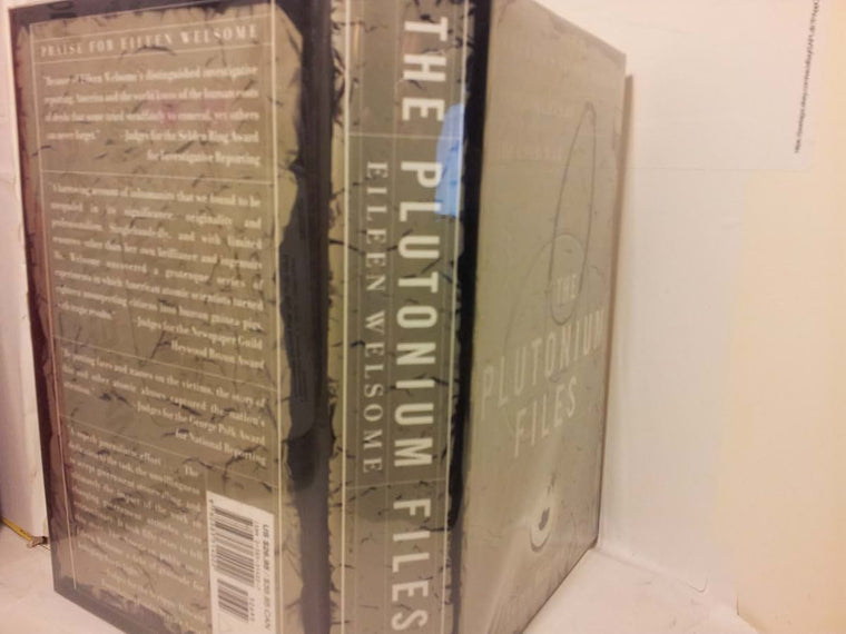 The Plutonium Files: America's Secret Medical Experiments in