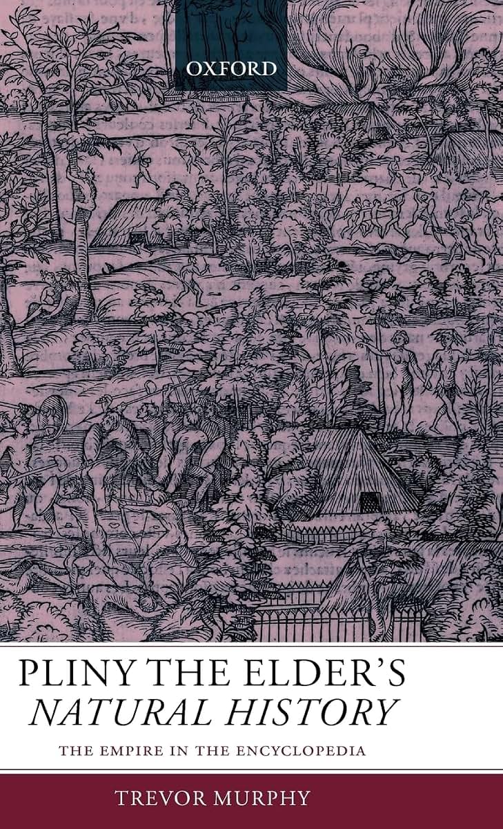 Pliny the Elder's Natural History: The Empire in the Encyclopedia