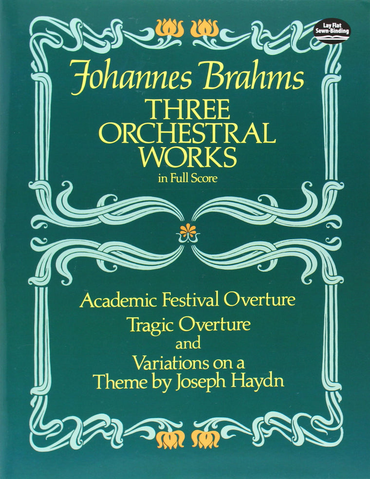 Three Orchestral Works in Full Score: Academic Festival Overture, Tragic Overture and Variations on a Theme by Joseph Haydn (Dover Orchestral Music Scores)