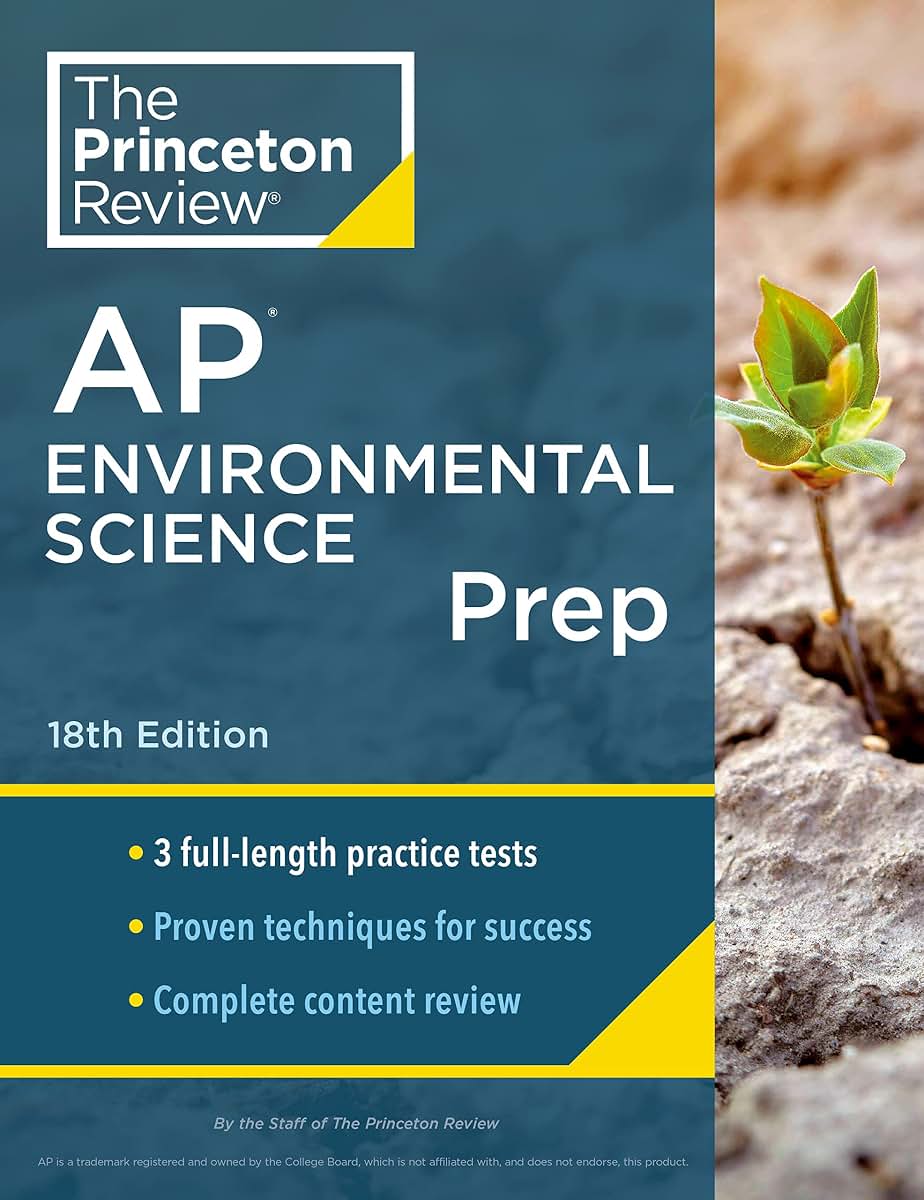 Princeton Review AP Environmental Science Prep, 18th Edition: 3 Practice Tests + Complete Content Review + Strategies & Techniques (2024) (College Test Preparation)