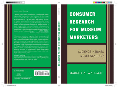 Consumer Research for Museum Marketers: Audience Insights Money Can't Buy