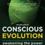 Conscious Evolution: Awakening the Power of Our Social Poten