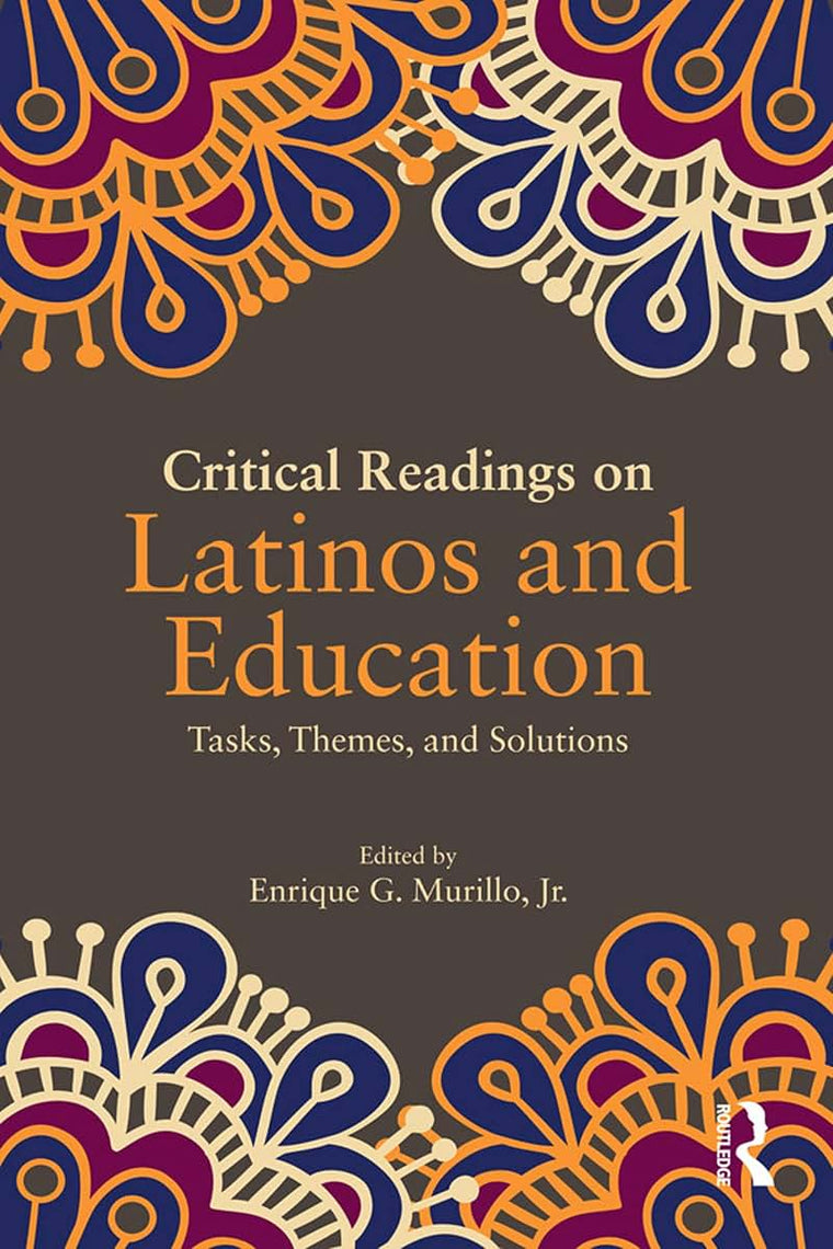 Critical Readings on Latinos and Education: Tasks, Themes, and Solutions