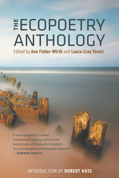 The Ecopoetry Anthology by Fisher-Wirth, Ann