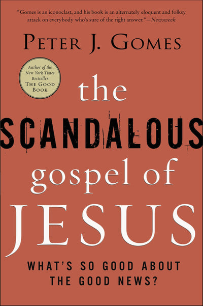 The Scandalous Gospel of Jesus: What's So Good About the Good News?