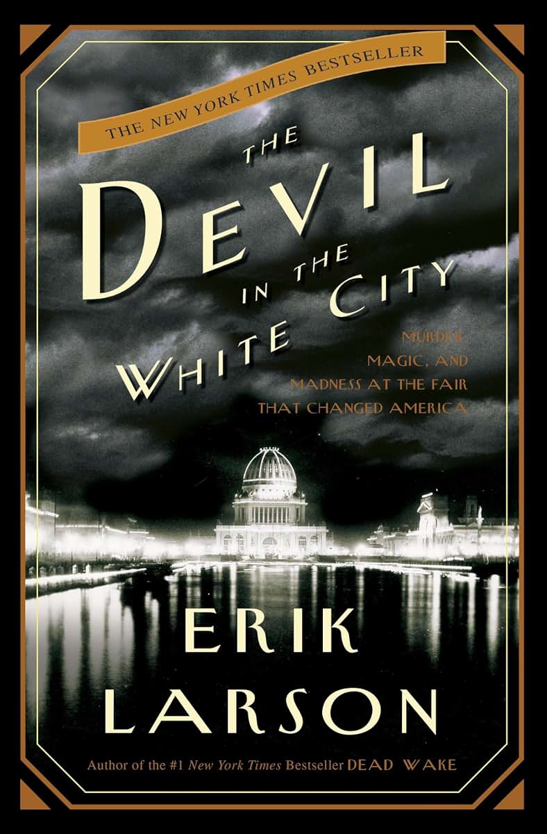 The Devil in the White City: Murder, Magic, and Madness (Hardcover)