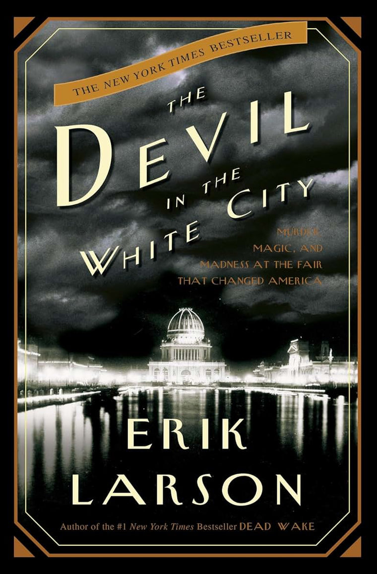 The Devil in the White City: Murder, Magic, and Madness (Hardcover)