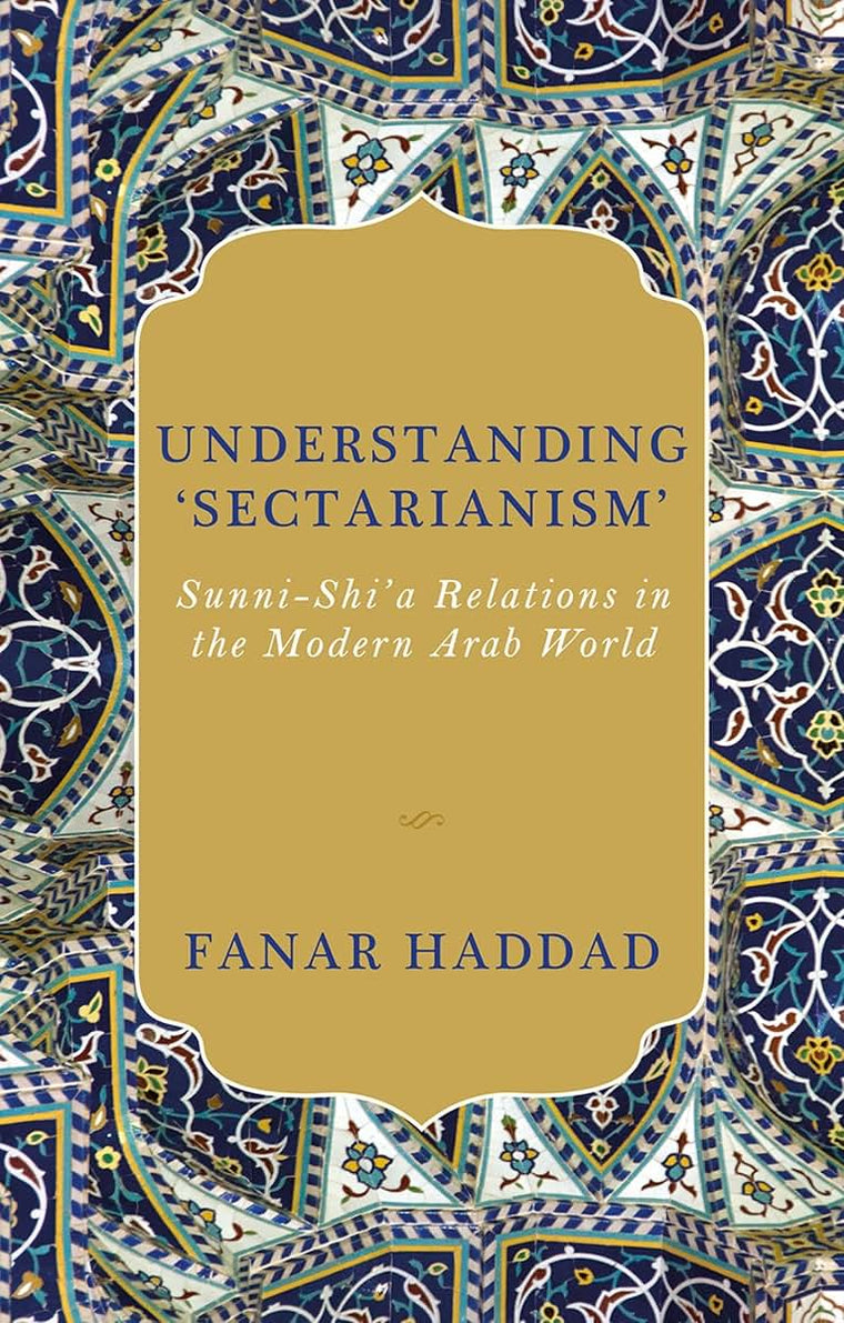 Understanding 'Sectarianism': Sunni-Shi'a Relations in the Modern Arab World
