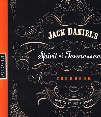 Jack Daniel's Spirit of Tennessee Cookbook