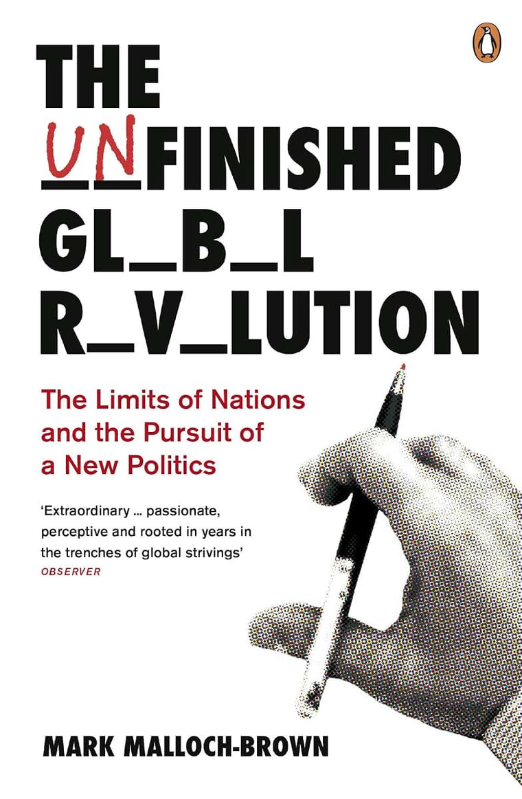 The Unfinished Global Revolution: The Limits of Nations and The Pursuit of a New Politics