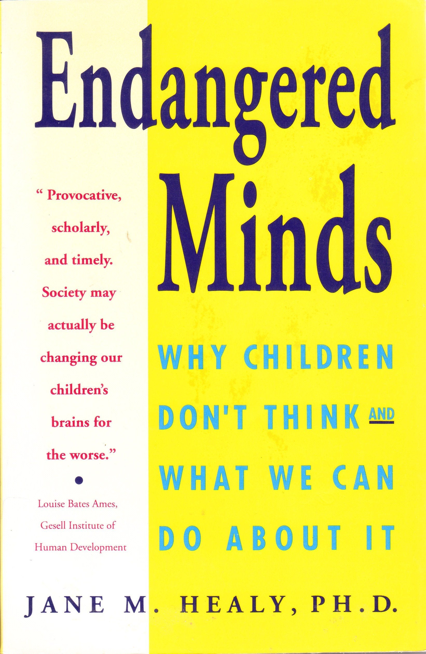 Endangered Minds: Why Children Dont Think and What We Can Do About It