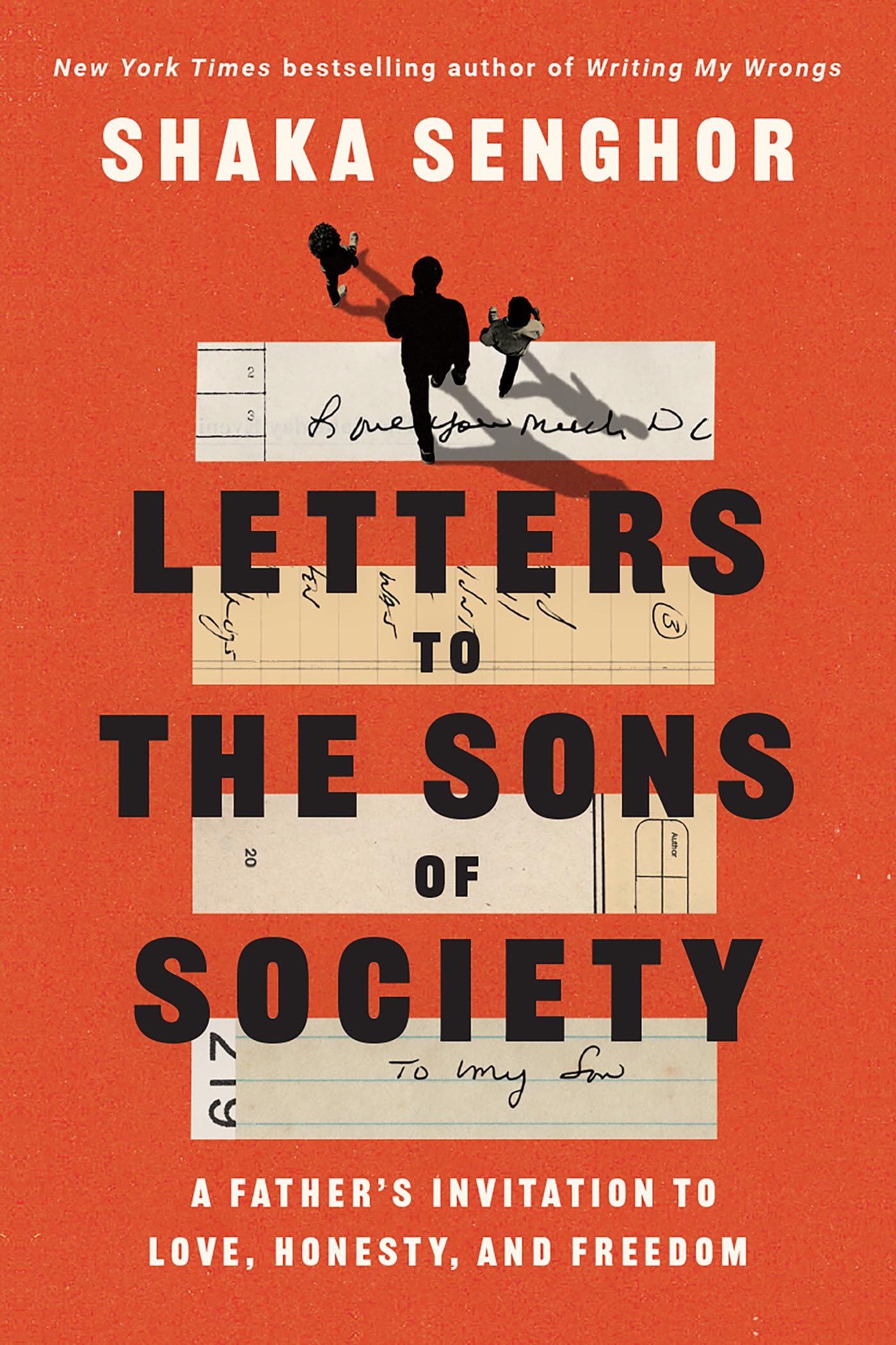 Letters to the Sons of Society: A Fathers Invitation to Love, Honesty, and Freedom