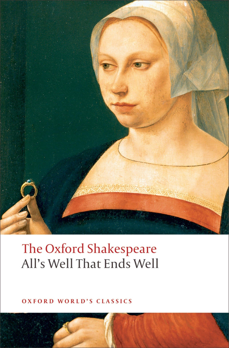 All's Well that Ends Well: The Oxford Shakespeare (Oxford World's Classics)