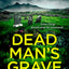 Dead Mans Grave (DS Max Craigie Scottish Crime Thrillers) (Book 1)