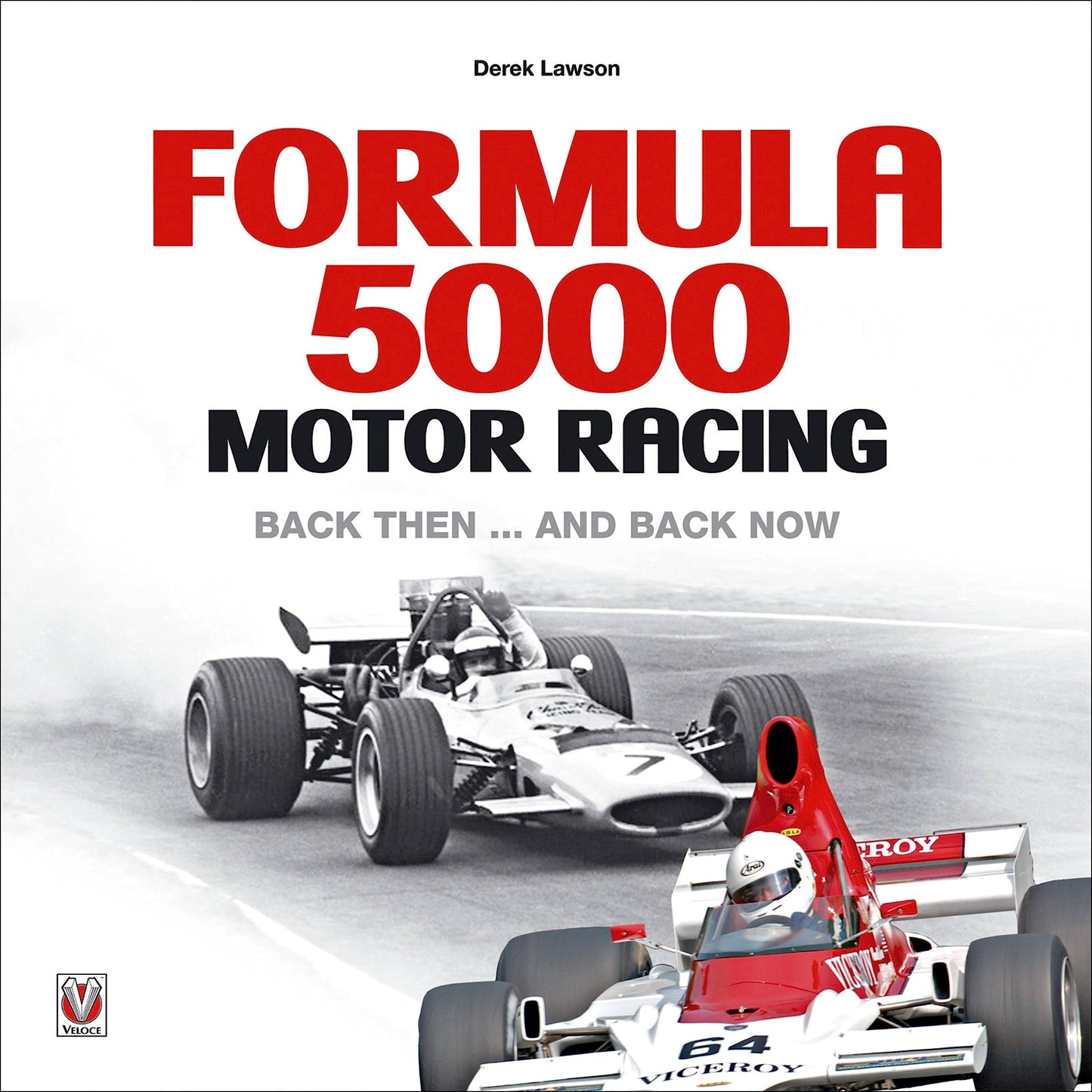 Formula 5000 Motor Racing: Back Then... And Back Now