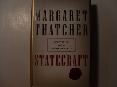 Statecraft: Strategies for a Changing World by Margaret Thatcher