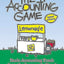 The Accounting Game: Learn the Basics of Financial Accounting - As Easy as Running a Lemonade Stand (Basics for Entrepreneurs and Small Business Owners)