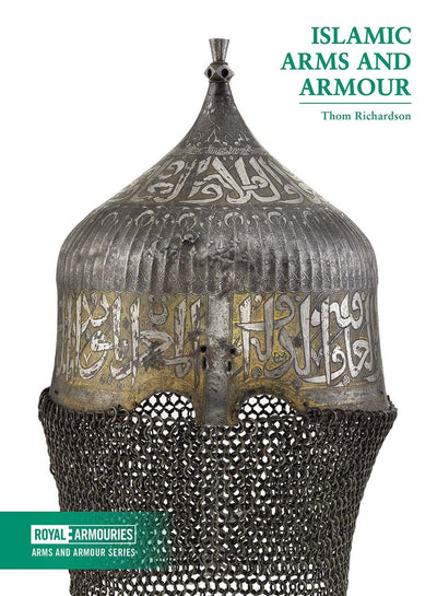 Islamic Arms and Armour (Royal Armouries: Arms and Armour)