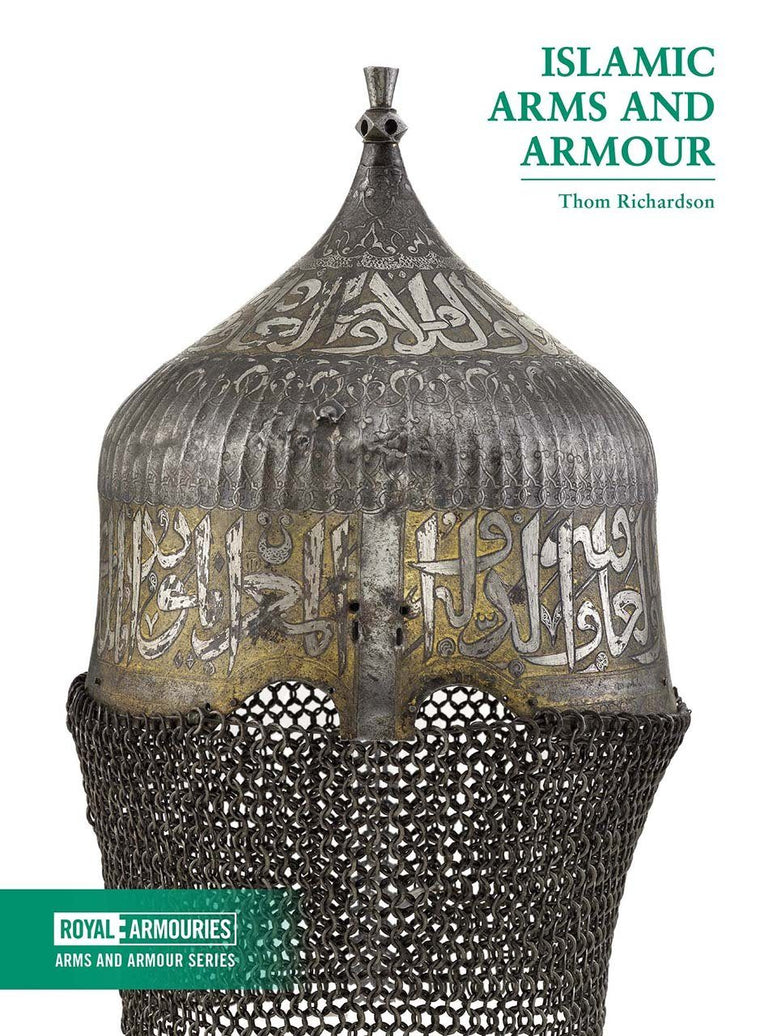 Islamic Arms and Armour (Royal Armouries: Arms and Armour)