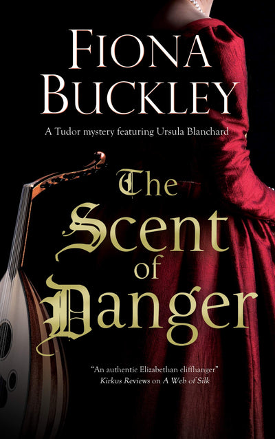 Scent of Danger (A Tudor mystery featuring Ursula Blanchard, 18)