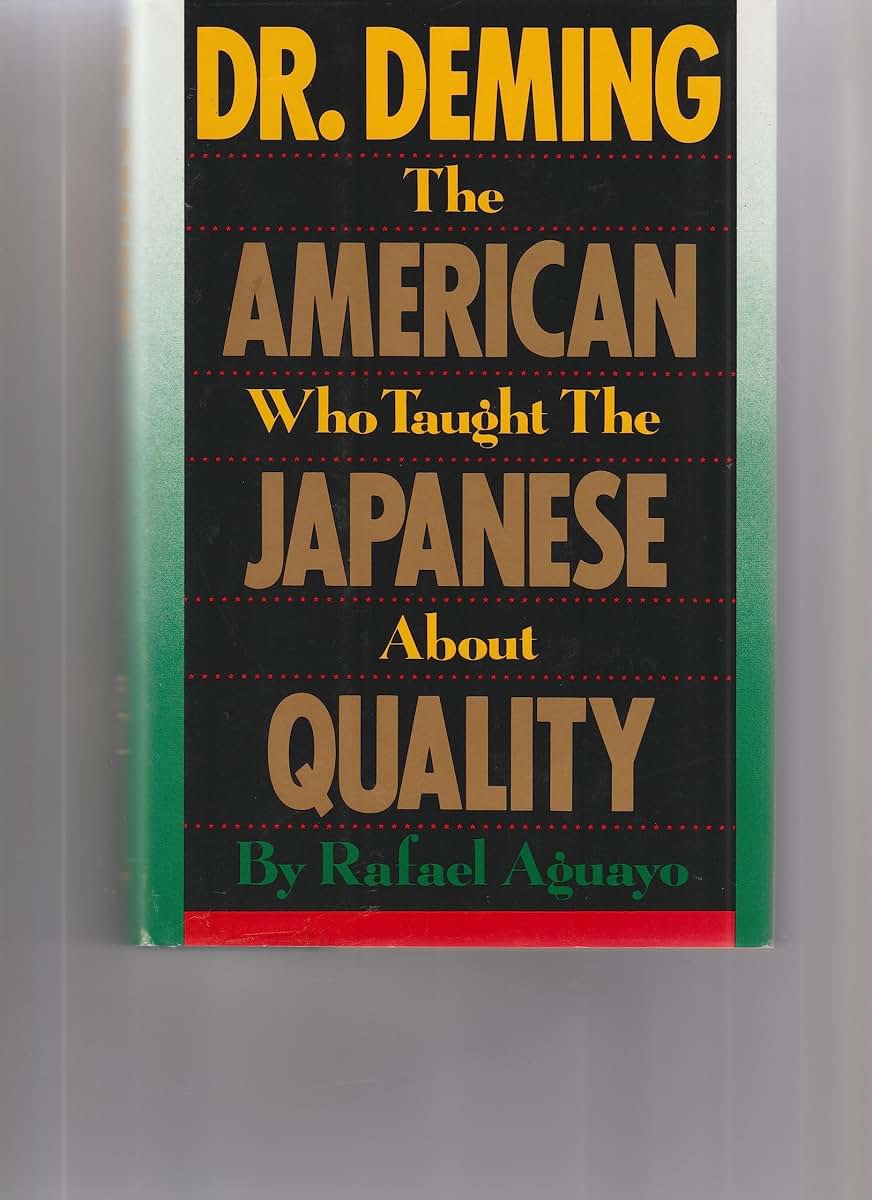 Dr. Deming: The American Who Taught the Japanese About Quality