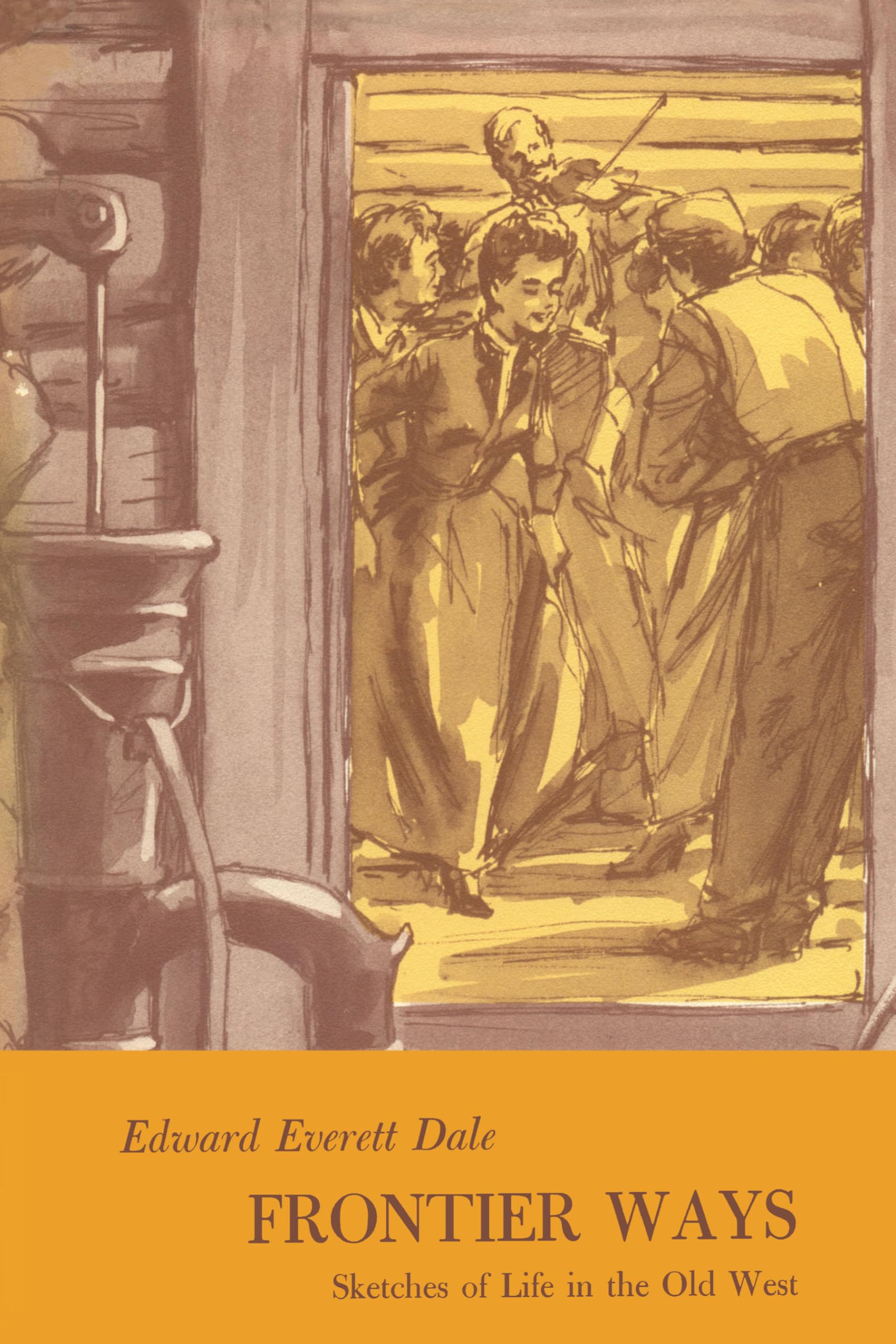 Frontier Ways: Sketches of Life in the Old West (Personal Narratives of the West)