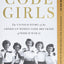 Code Girls: The Untold Story of the American Women Code Breakers of World War II