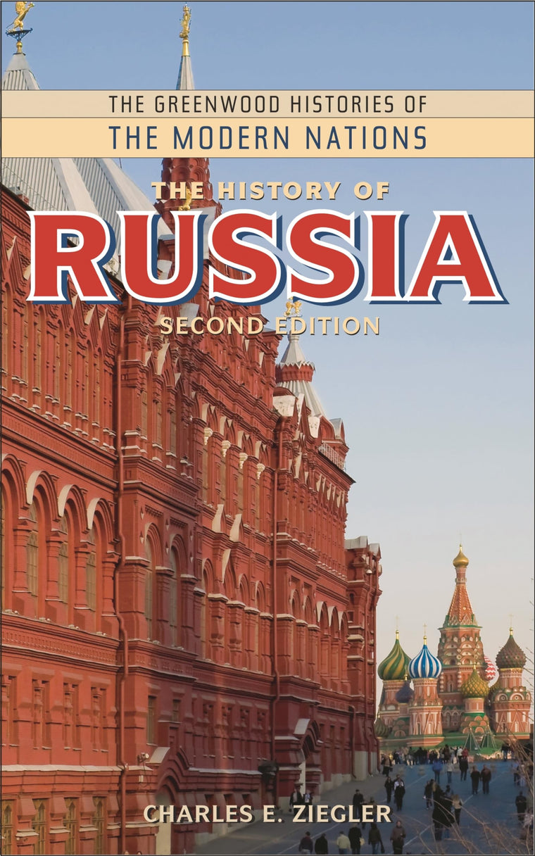 The History of Russia (The Greenwood Histories of the Modern Nations)