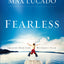 Fearless: Imagine Your Life Without Fear