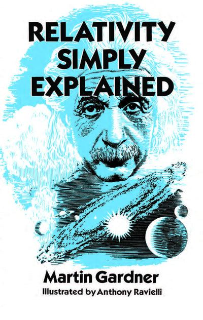 Relativity Simply Explained (Dover Classics of Science & Mathematics)