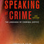 Speaking of Crime: The Language of Criminal Justice (Chicago Series in Law and Society)