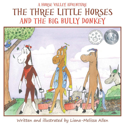The Three Little Horses and the Big Bully Donkey: A Horse Valley Adventure (Book 1)
