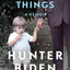 Beautiful Things: A Memoir by Hunter Biden