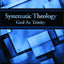 Systematic Theology: God As Trinity