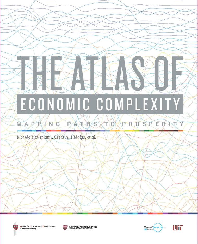 The Atlas of Economic Complexity: Mapping Paths to Prosperity (Mit Press)