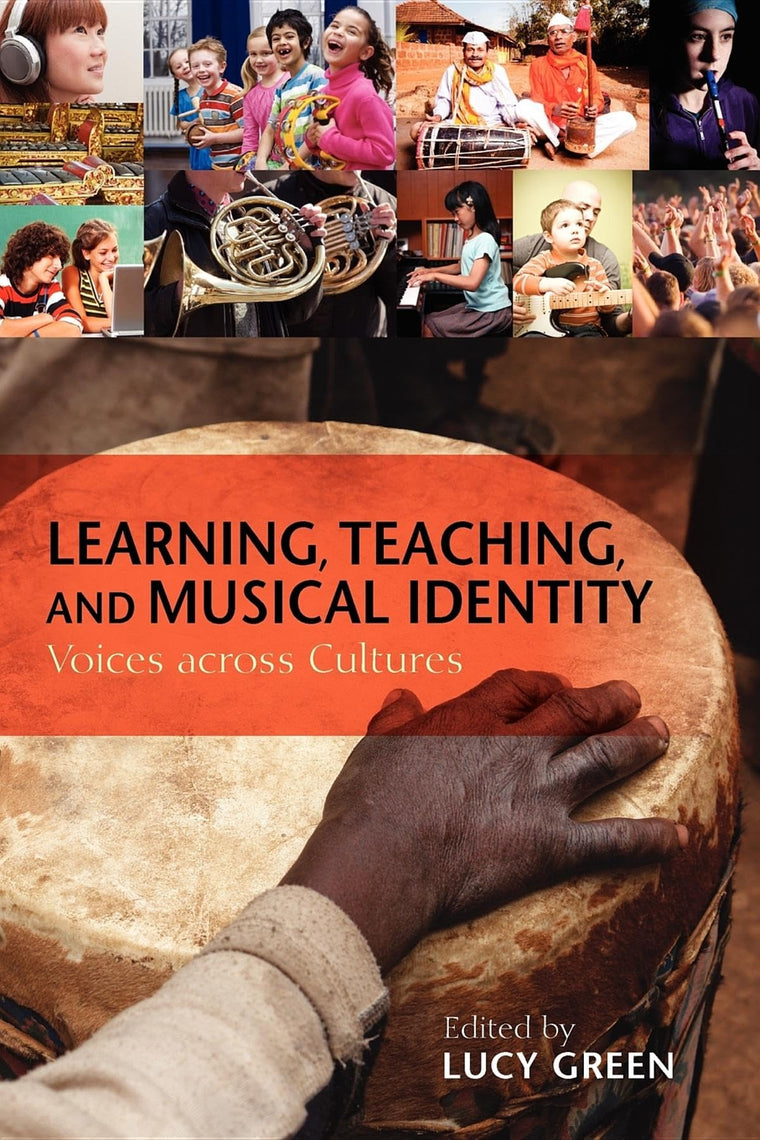 Learning, Teaching, and Musical Identity: Voices across Cultures (Counterpoints: Music and Education)