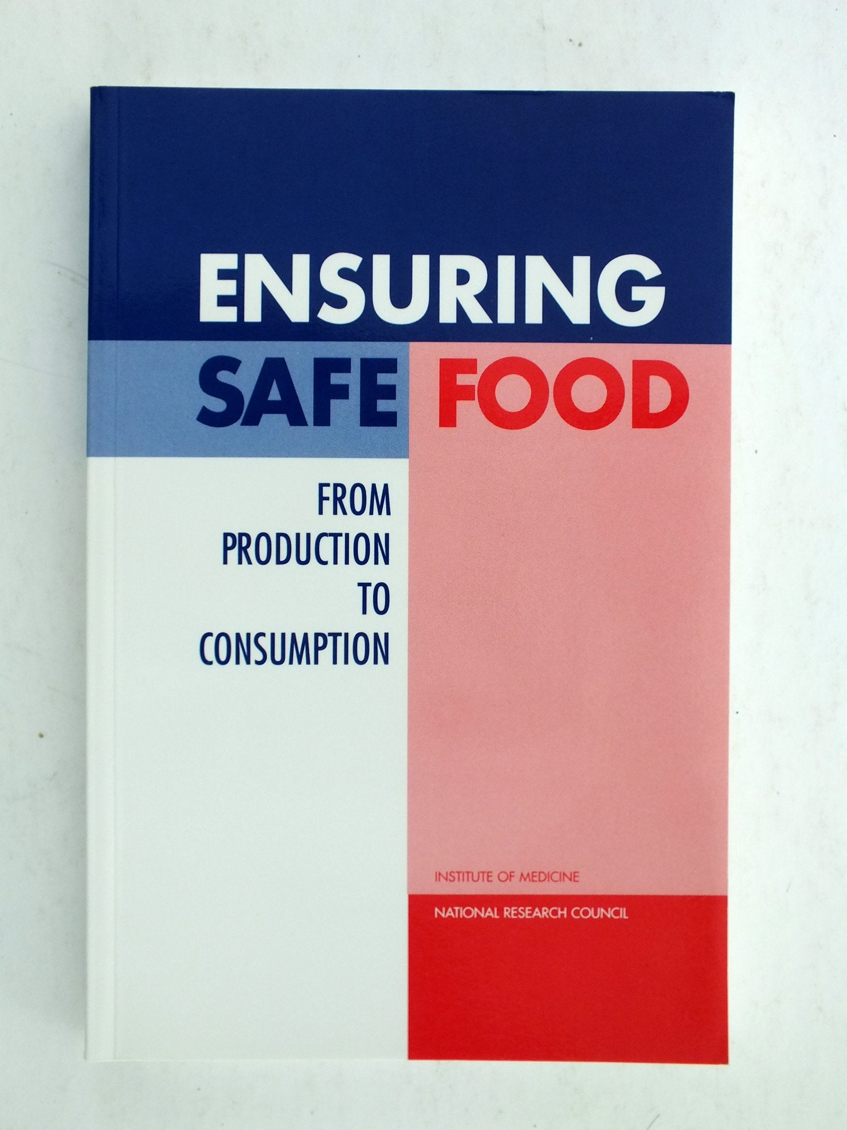 Ensuring Safe Food: From Production to Consumption