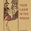 Your Cabin in the Woods (Classic Outdoors)
