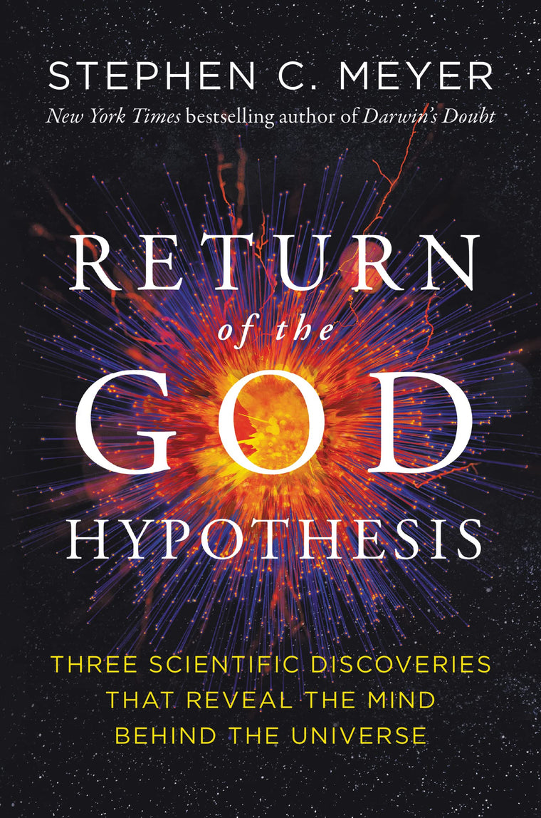 Return of the God Hypothesis: Three Scientific Discoveries That Reveal the Mind Behind the Universe - As Featured in the Film, The Story of Everything