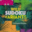 Wild Sudoku Variants