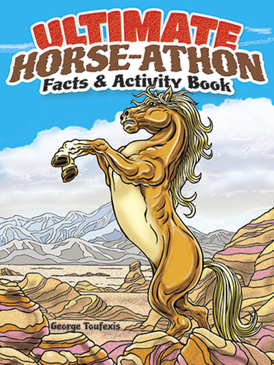Ultimate Horse-athon Facts and Activity Book (Dover Kids Activity Books: Animals)