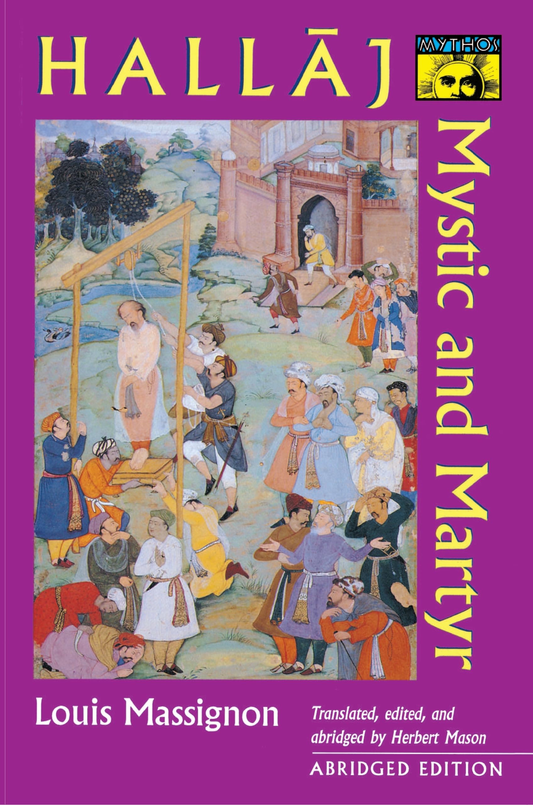 Hallaj: Mystic and Martyr [ABRIDGED]