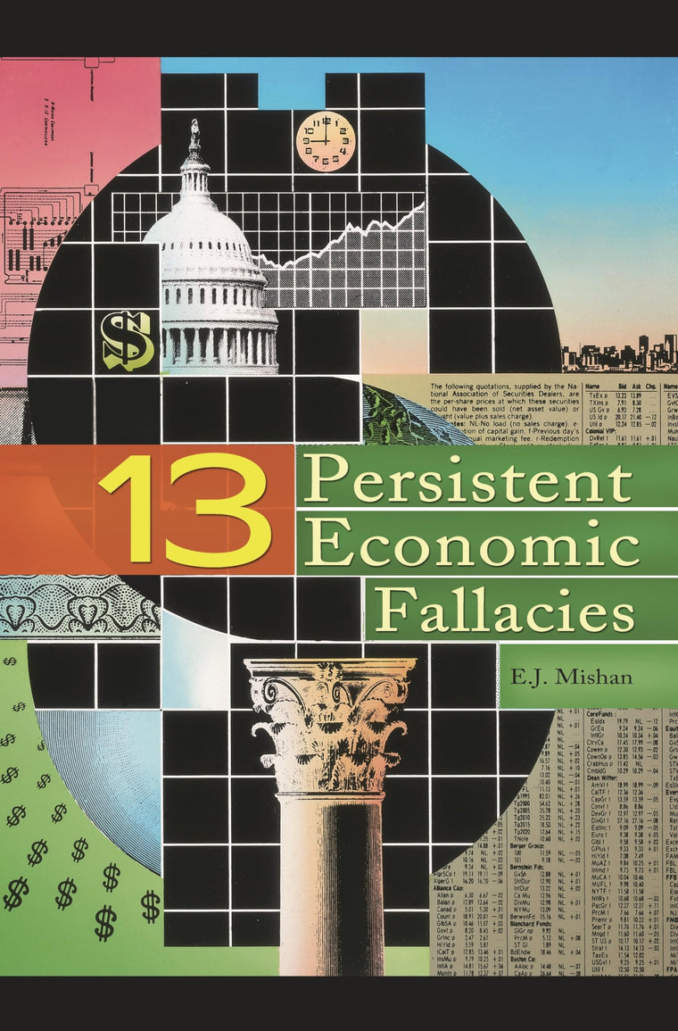 Thirteen Persistent Economic Fallacies