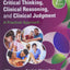 Critical Thinking, Clinical Reasoning, and Clinical Judgment: A Practical Approach