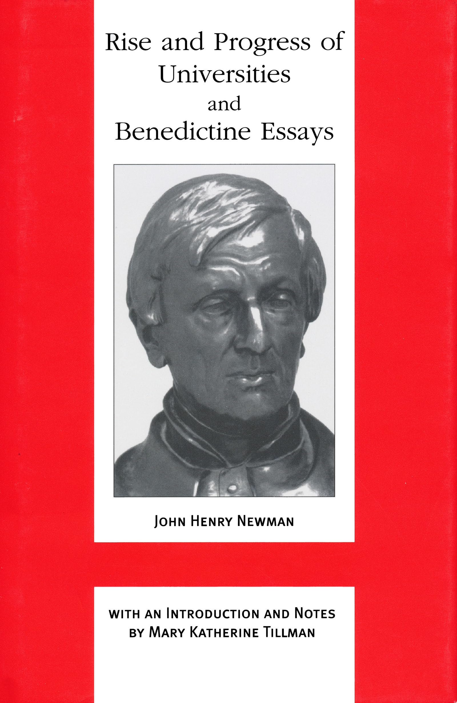 Rise and Progress of Universities and Benedictine Essays (Works of Cardinal Newman: Birmingham Oratory Millennium Edition) (Works of Cardinal Newman: Birmingham Oratory Millennium Edition, III)