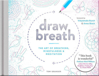 Draw Breath: The Art of Breathing by Tom Granger