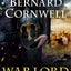 War Lord: A Novel (Saxon Tales, 13) by Bernard Cornwell