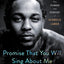 Promise That You Will Sing About Me: The Power and Poetry of
